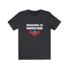 Load image into Gallery viewer, Beading is Medicine Tee