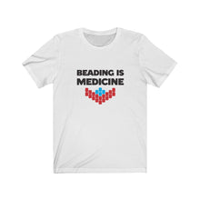 Load image into Gallery viewer, Beading is Medicine Tee