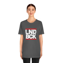 Load image into Gallery viewer, LND BCK Tee
