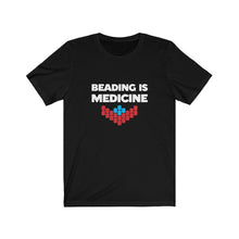 Load image into Gallery viewer, Beading is Medicine Tee