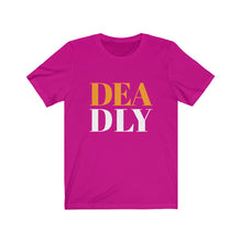 Load image into Gallery viewer, DEADLY Tee