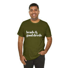 Load image into Gallery viewer, Beads + Good Deeds Tee
