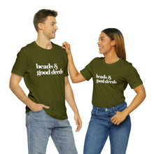 Load image into Gallery viewer, Beads + Good Deeds Tee

