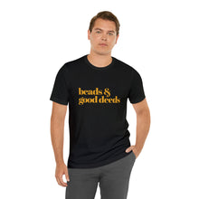 Load image into Gallery viewer, Beads + Good Deeds Tee
