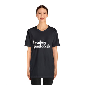 Beads + Good Deeds Tee