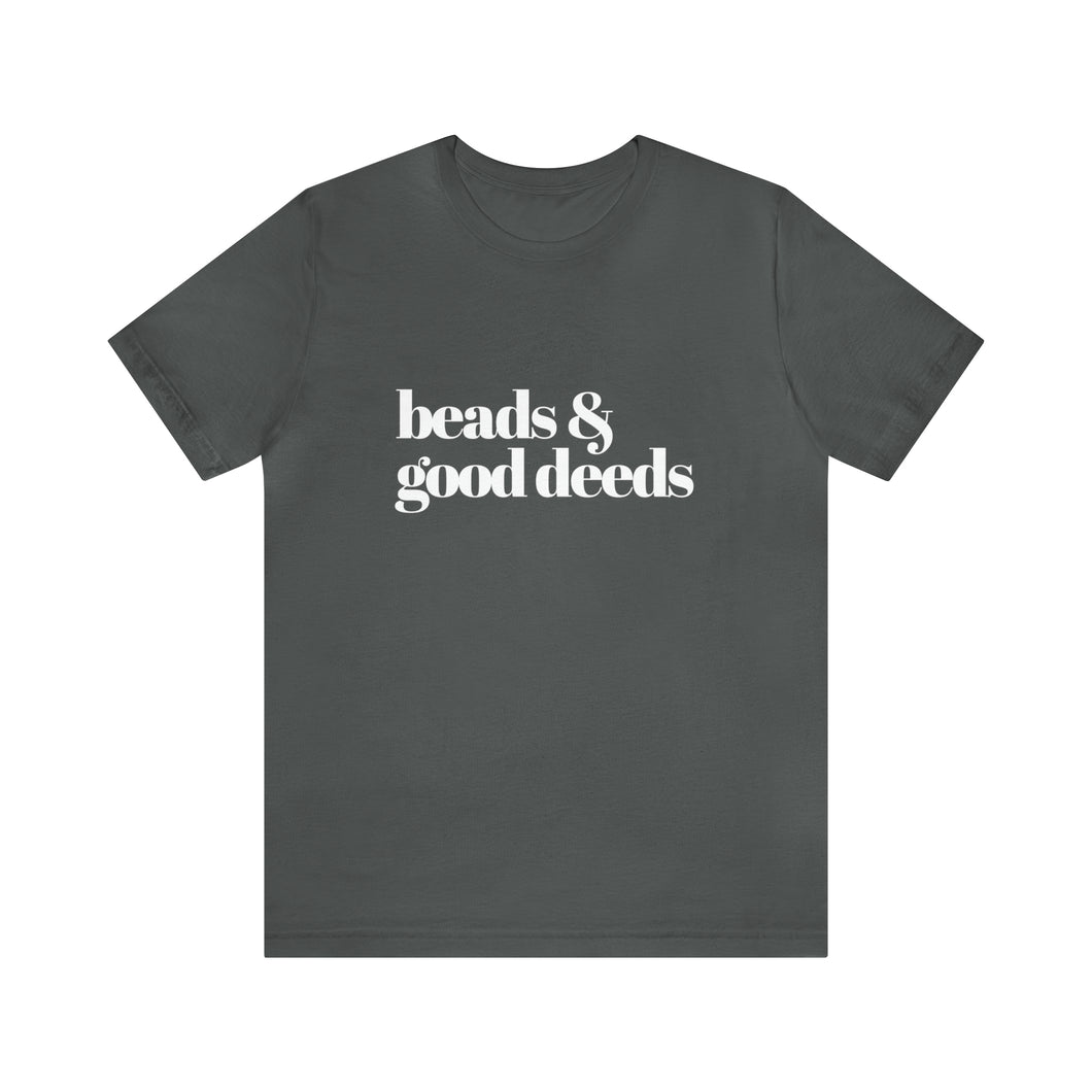 Beads + Good Deeds Tee