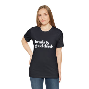 Beads + Good Deeds Tee