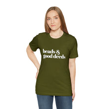 Load image into Gallery viewer, Beads + Good Deeds Tee
