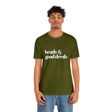 Load image into Gallery viewer, Beads + Good Deeds Tee
