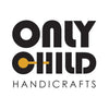 ONLY CHILD Handicrafts