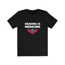 Load image into Gallery viewer, Beading is Medicine Tee
